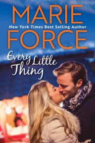 Title: Every Little Thing (Butler, Vermont Series #1), Author: Marie Force