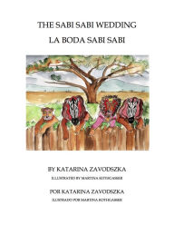 Title: The Sabi Sabi Wedding - La Boda Sabi Sabi, Author: Katarina Zavodszka