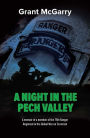 A Night in the Pech Valley A memoir of a member of the 75th Ranger Regiment in the Global War on Terrorism