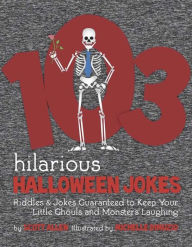 Title: 103 Hilarious Halloween Jokes For Kids, Author: Scott Allen