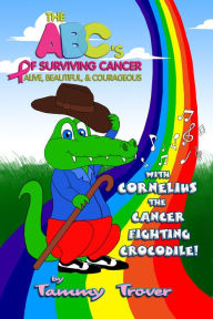 Title: The ABCs of Surviving Cancer, Author: Tammy Trover