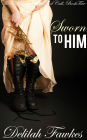 Sworn to Him: The Full Novel (The Billionaire's Beck and Call, Book Five)