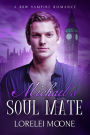 Michael's Soul Mate (A Steamy BBW Vampire Romance)