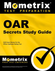 Title: OAR Secrets Study Guide: OAR Exam Review for the Officer Aptitude Rating Test, Author: OAR Exam Secrets Test Prep Team