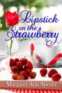 Lipstick on the Strawberry