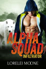 Alpha Squad: Infiltrator (A Wolf Shifter Paranormal Romance)