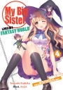 My Big Sister Lives in a Fantasy World: The Melancholy of the High School Girl Light Novel Author?!