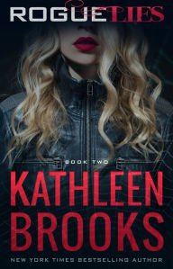 Title: Rogue Lies, Author: Kathleen Brooks