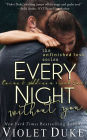 Every Night Without You (Unfinished Love Series: Caine & Addison Duet, Book 2 of 2)