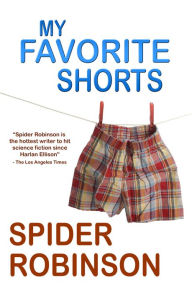 Title: My Favorite Shorts, Author: Spider Robinson