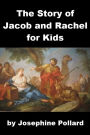 The Story of Jacob and Rachel for Kids