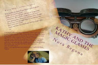 Title: Kathy and the Magic Glasses, Author: Nora Begona