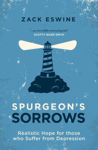 Title: Spurgeon's Sorrows, Author: Zack Eswine