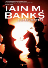 Title: A jatekmester, Author: Iain M. Banks