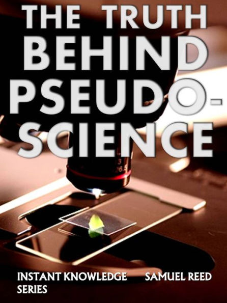 The Truth Behind Pseudoscience