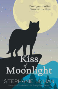 Title: Kiss of Moonlight, Author: Stephanie Julian