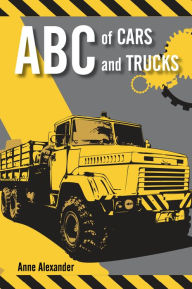 Title: ABC of Cars and Trucks, Author: Anne Alexander