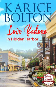 Title: Love Redone in Hidden Harbor, Author: Karice Bolton