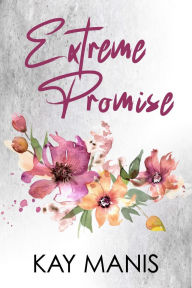 Title: Extreme Promise, Author: Kay Manis
