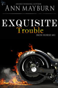 Title: Exquisite Trouble, Author: Ann Mayburn