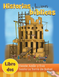 Title: Desde Adan y Eva hasta la torre de Babel, Author: Hebron Ministries