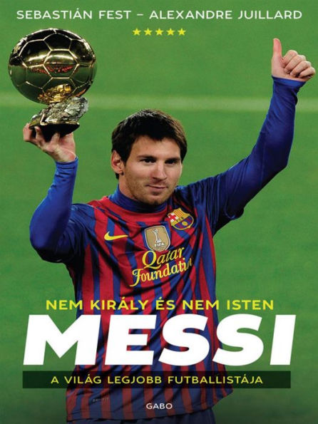 Nem király és nem Isten: Messi: A világ legjobb futballistája