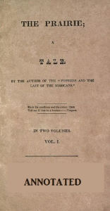 Title: The Prairie (Annotated), Author: James Fenimore Cooper