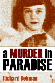Title: A Murder in Paradise (Expanded, Annotated), Author: Richard Gehman