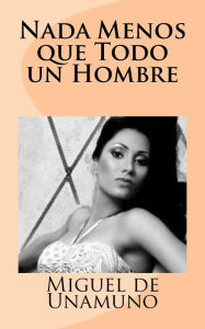 Title: Nada Menos que Todo un Humbre (Illustrated), Author: Marciano Guerrero