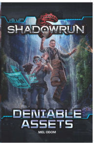 Title: Shadowrun: Deniable Assets, Author: Mel Odom