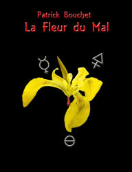 Title: La Fleur Du Mal, Author: patrick bouchet