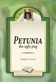 Title: Petunia: The Ugly Pug, Author: Heather Grovet