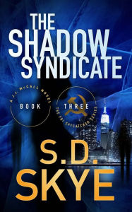 Title: The Shadow Syndicate (A J.J. McCall Novel), Author: S.D. Skye
