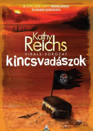 Title: Virals - Kincsvadaszok (Seizure), Author: Kathy Reichs