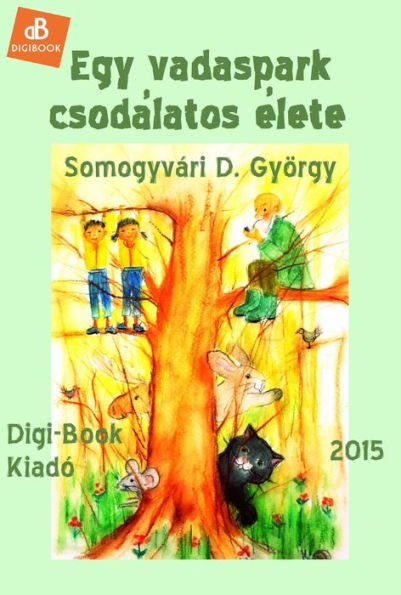 Egy vadaspark csodalatos elete