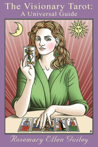 Title: The Visionary Tarot: A Universal Guide, Author: Rosemary Ellen Guiley