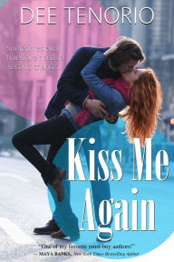 Title: Kiss Me Again, Author: Dee Tenorio