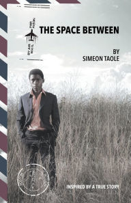 Title: The Space Between, Author: Simeon Taole