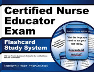 Title: Certified Nurse Educator Exam Flashcard Study System: CNE Test Practice Questions & Review for the Certified Nurse Educator Examination, Author: CNE Exam Secrets Test Prep Team