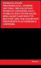 STORAGE SALES PROFESSIONAL, VENDOR NEUTRAL PRE-SALES SAN STORAGE ENGINEER, DATA STORAGE SOLUTIONS SALES SPECIALIST LAST-MINUTE BOTTOM LINE JOB INTERVIEW PREPARATION QUESTIONS & ANSWERS