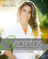 Title: Secretos para mantenerte sano y delgado, Author: Nathaly Marcus