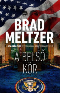Title: A belso kör (The Inner Circle), Author: Brad Meltzer