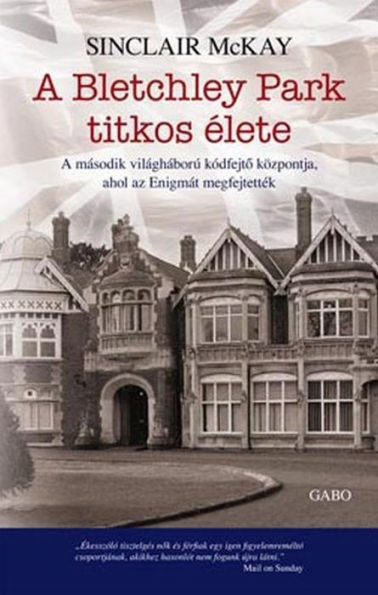 A Bletchley Park titkos élete (The Secret Life of Bletchley Park)