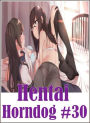 Erotic Adult Book: Hot XXX Interracial Sex Adult Hentai Horndog #30 ( sex, porn, fetish, bondage, oral, anal, ebony, hentai, domination, erotic photography, erotic sex stories, adult, xxx, shemale, voyeur, erotic, blowjob )