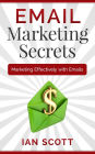 Email Marketing Secrets Marketing Effectively With Emails