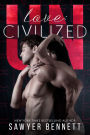 Love: Uncivilized (An Uncivilized Novella)