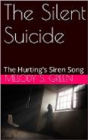 The Silent Suicide: The Hurting's Siren Song