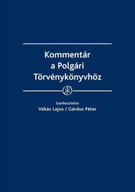 Title: Kommentar a Polgari Torvenykonyvhoz, Author: Lajos Dr. Vekas