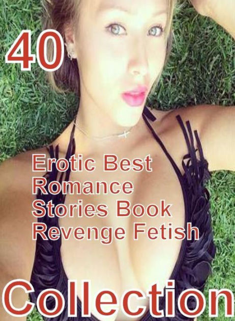 Hardcore Anal Revenge - 40 Hardcore: Erotic Best Romance Stories Book Revenge Fetish Collection (  sex, porn, fetish, bondage, oral, anal, ebony, domination, erotic sex ...