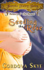 Seeding the Rose